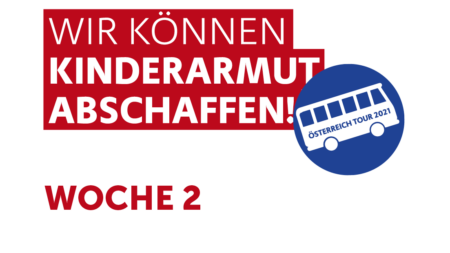 Text: "Wir können Kinderarmut abschaffen, Woche 2" Neben der Überschrift ist ein Bus in einem blauen Kreis zu sehen. In dem Bus steht: "Österreich Tour 2021"